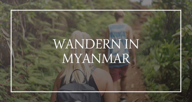 Wandern Myanmar