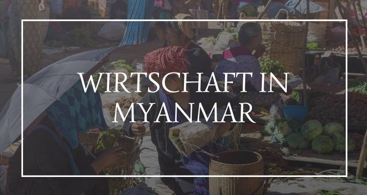 Myanmar Wirtschaft