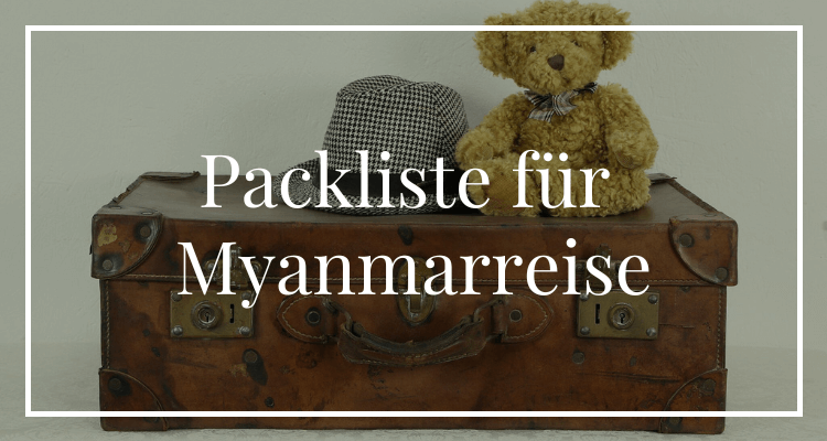 Packliste fuer Myanmarreise