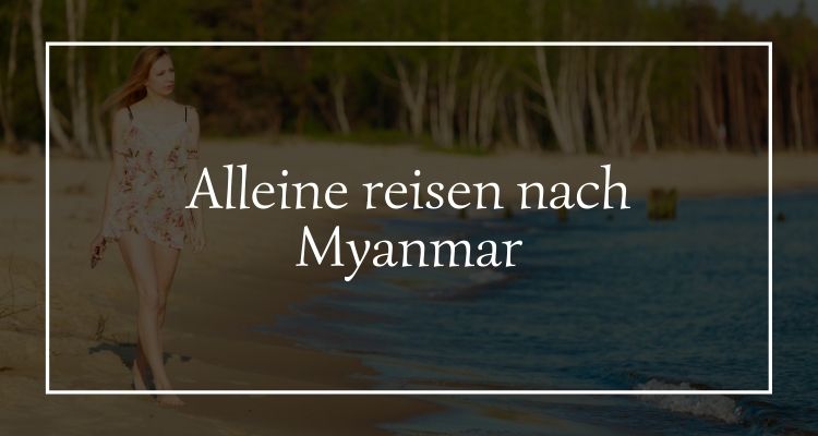 alleine-reisen-myanmar