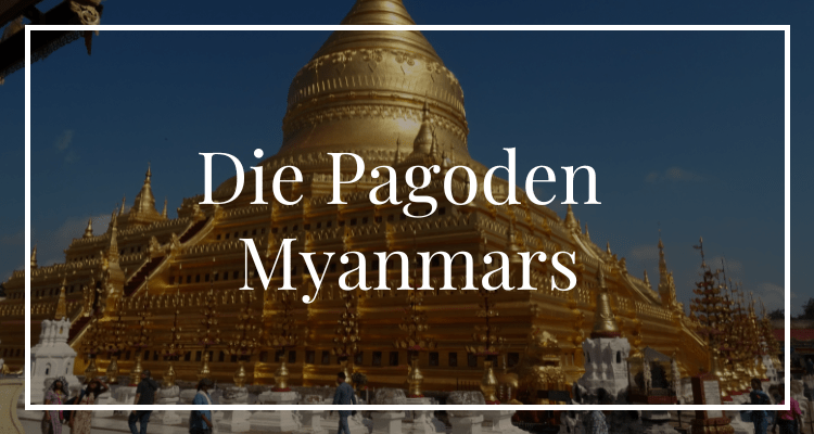 Die Pagoden Myanmars
